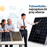 Fotowoltaika najczęstsze błędy przy wyborze