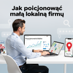 Jak pozycjonować małą lokalną firmę